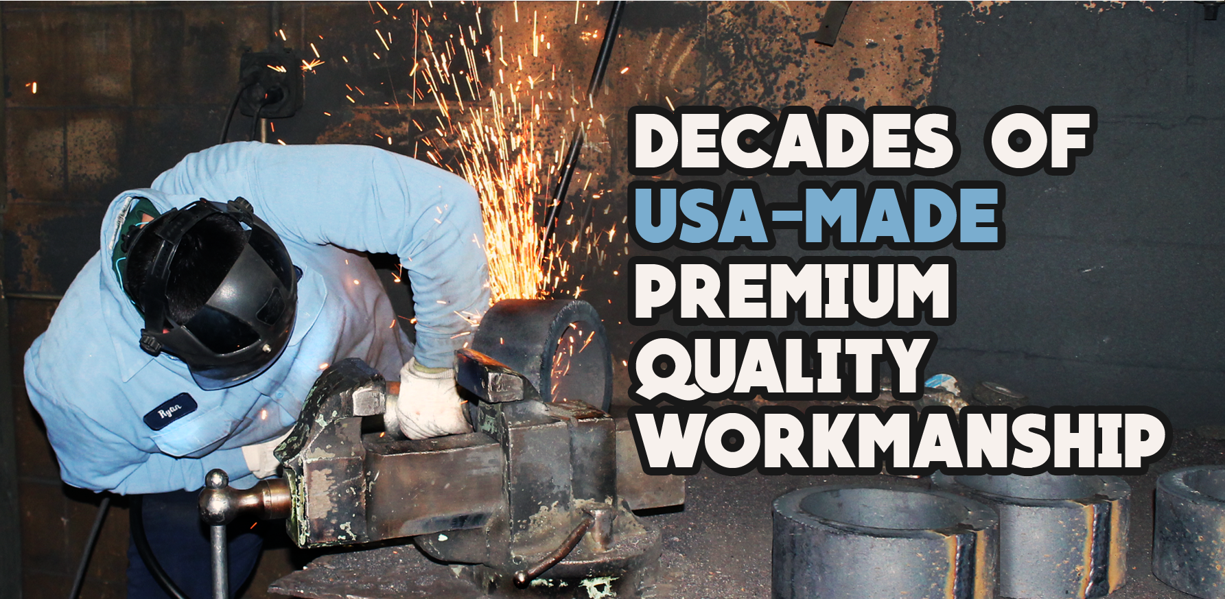 Decades of USA-Made Premium Quality Workmanship